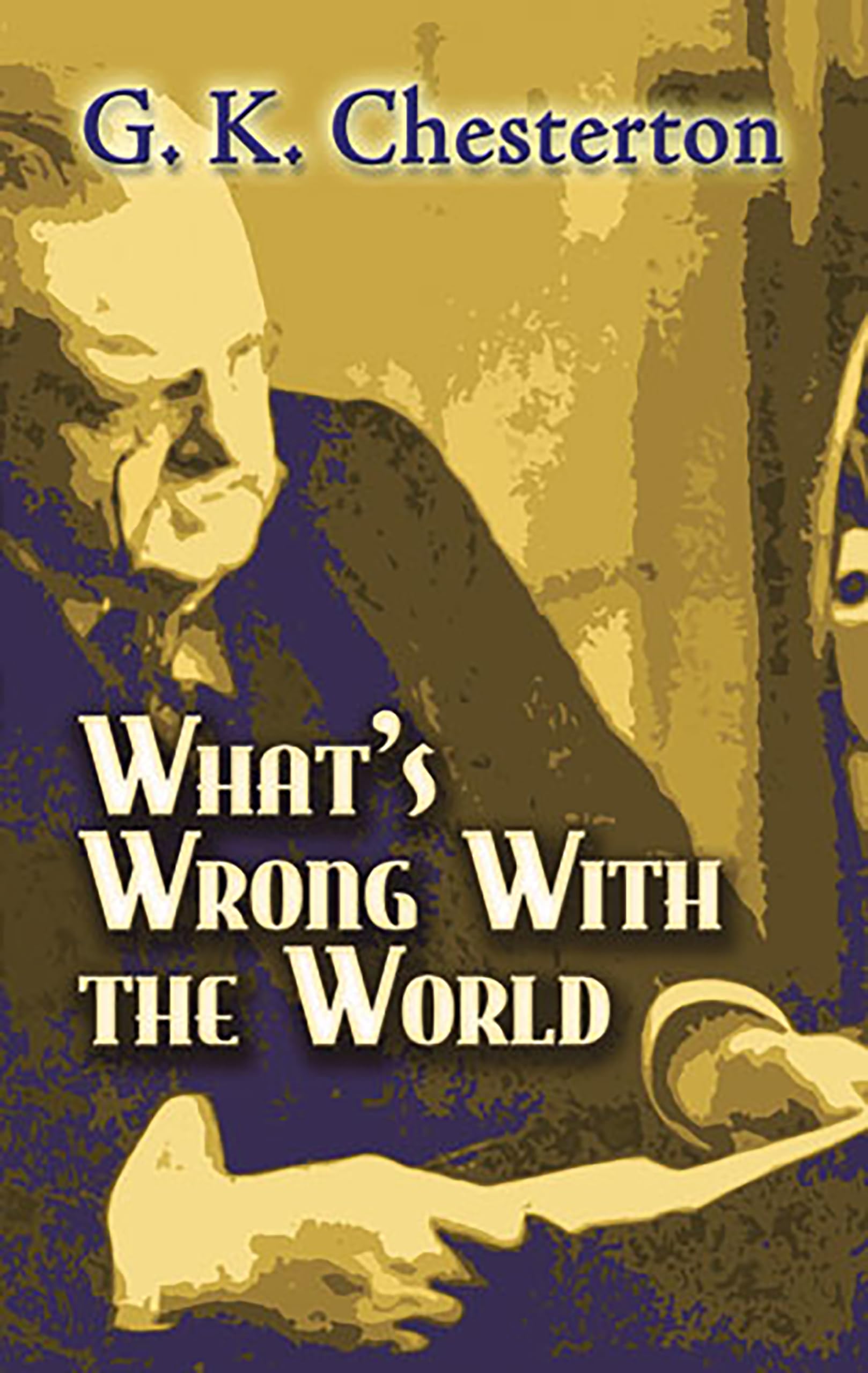 What's Wrong with the World (Dover Books on History, Political and Social Science),Used
