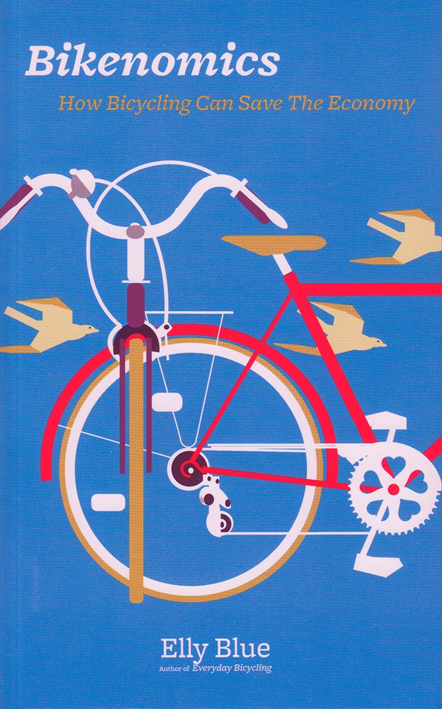 Bikenomics: How Bicycling Can Save The Economy (Bicycle),Used