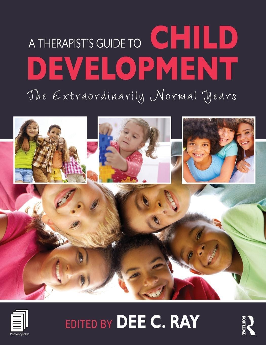 A Therapist's Guide to Child Development: The Extraordinarily Normal Years,Used
