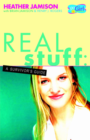 Real Stuff: A Survivor'S Guide (Go Girl),New