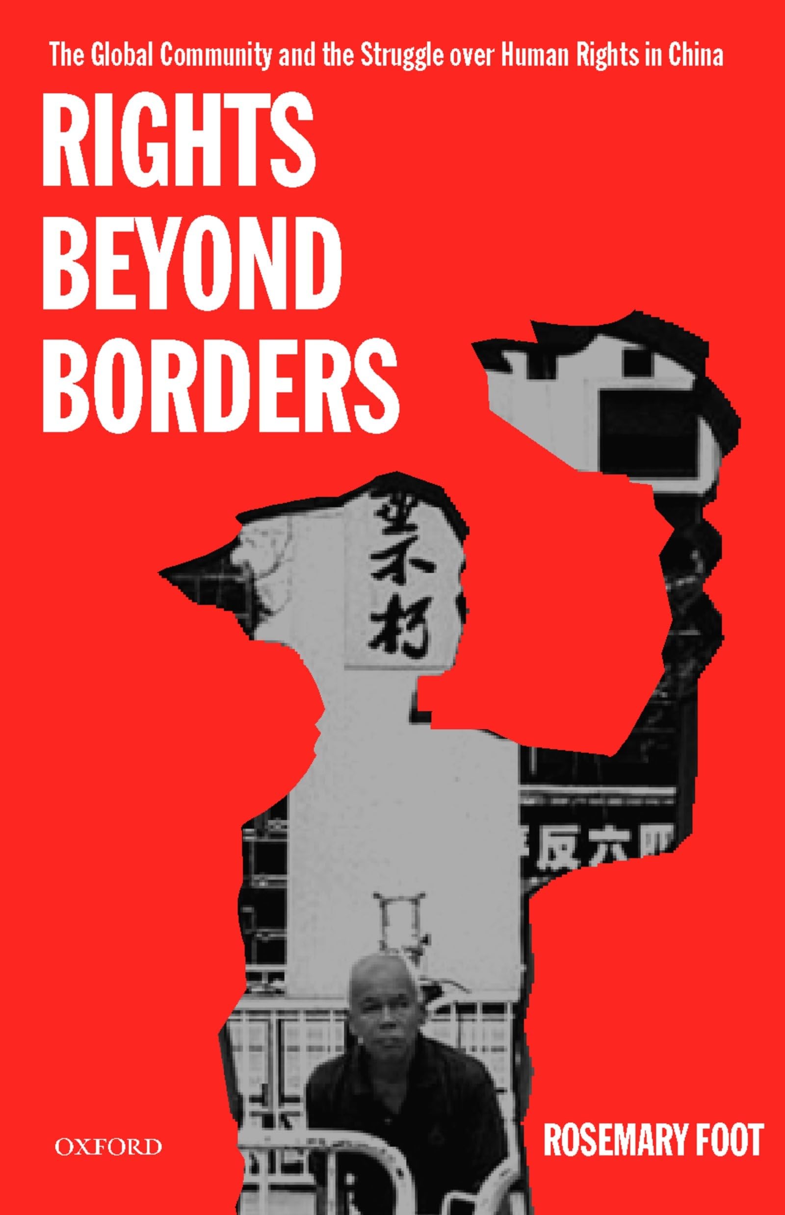 Rights Beyond Borders: The Global Community And The Struggle Over Human Rights In China,Used