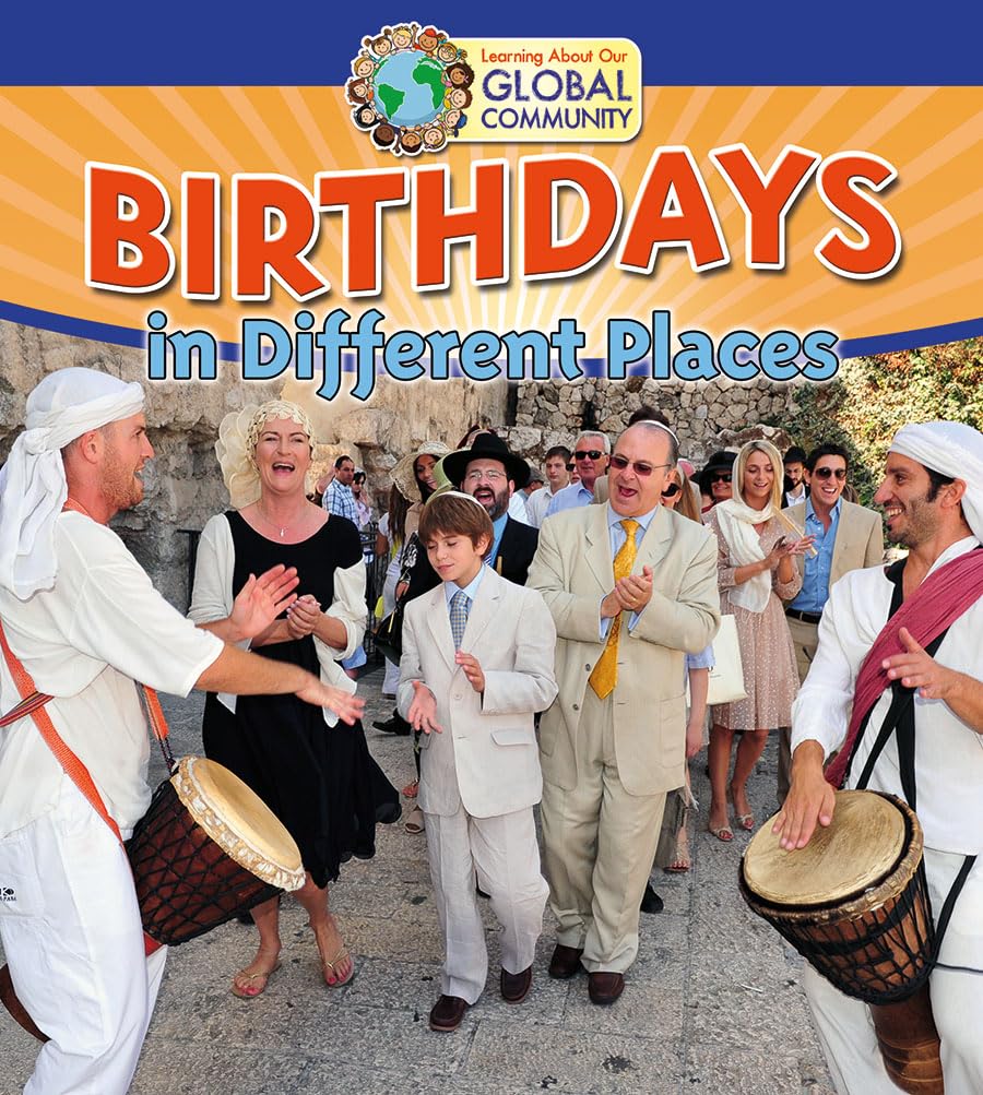Birthdays in Different Places (Learning About Our Global Community),Used