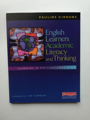 English Learners, Academic Literacy, And Thinking: Learning In The Challenge Zone,New