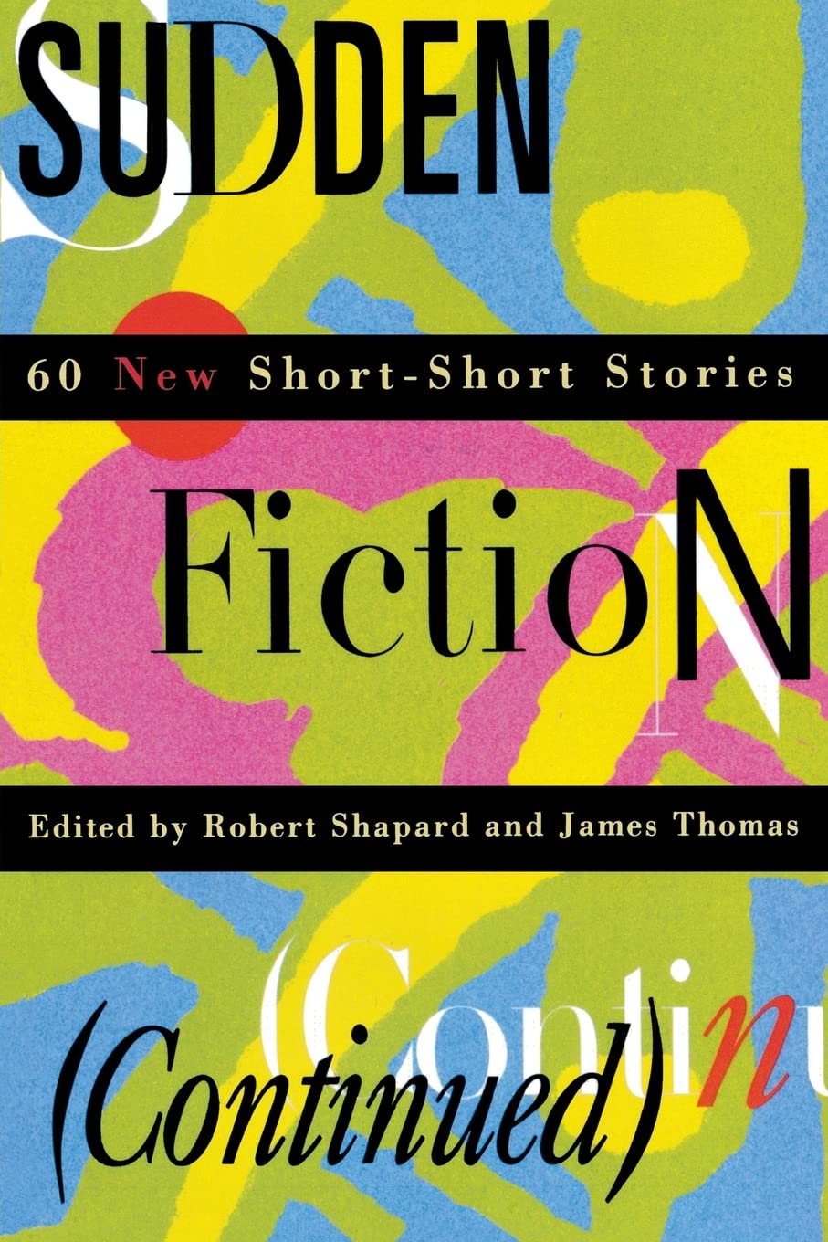 Sudden Fiction (Continued): 60 New Shortshort Stories
