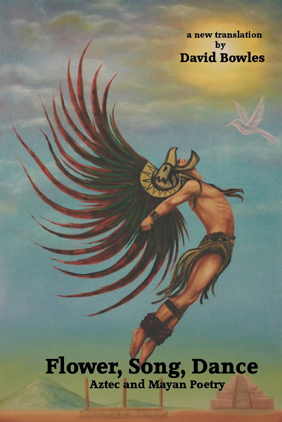 Flower, Song, Dance: Aztec and Mayan Poetry,Used