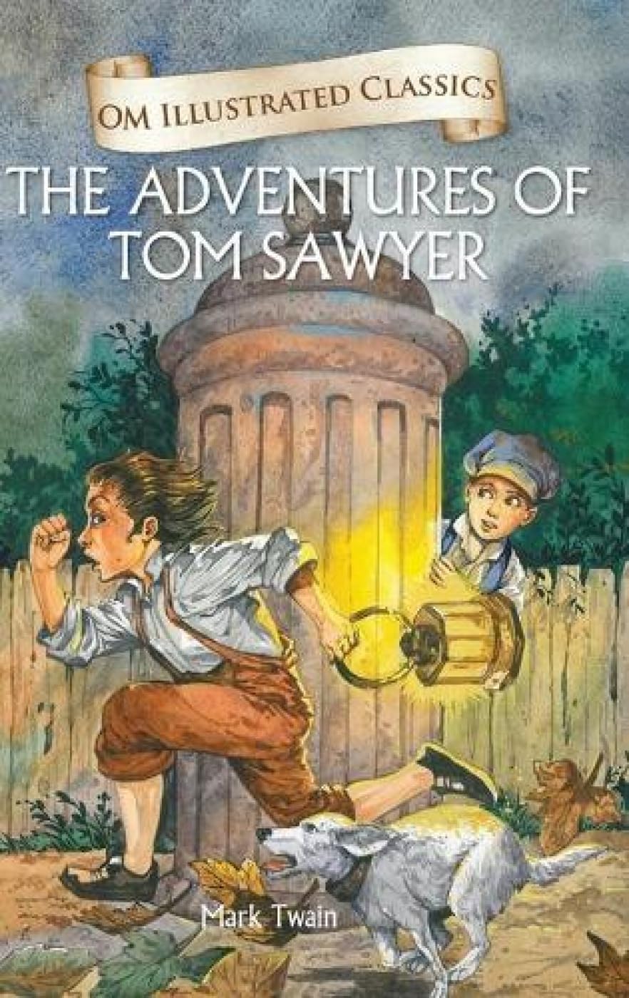 Children Classics - The Adventures Of Tom Sawyer - Illustrated Abridged Classics With Practice Questions (Om Illustrated Classics For Kids)