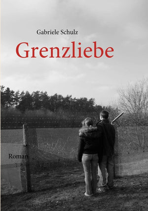 Grenzliebe: Eine deutschdeutsche Liebesgeschichte (German Edition),Used