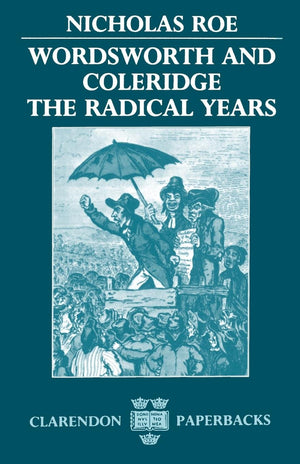 Wordsworth and Coleridge: The Radical Years (Oxford English Monographs),Used