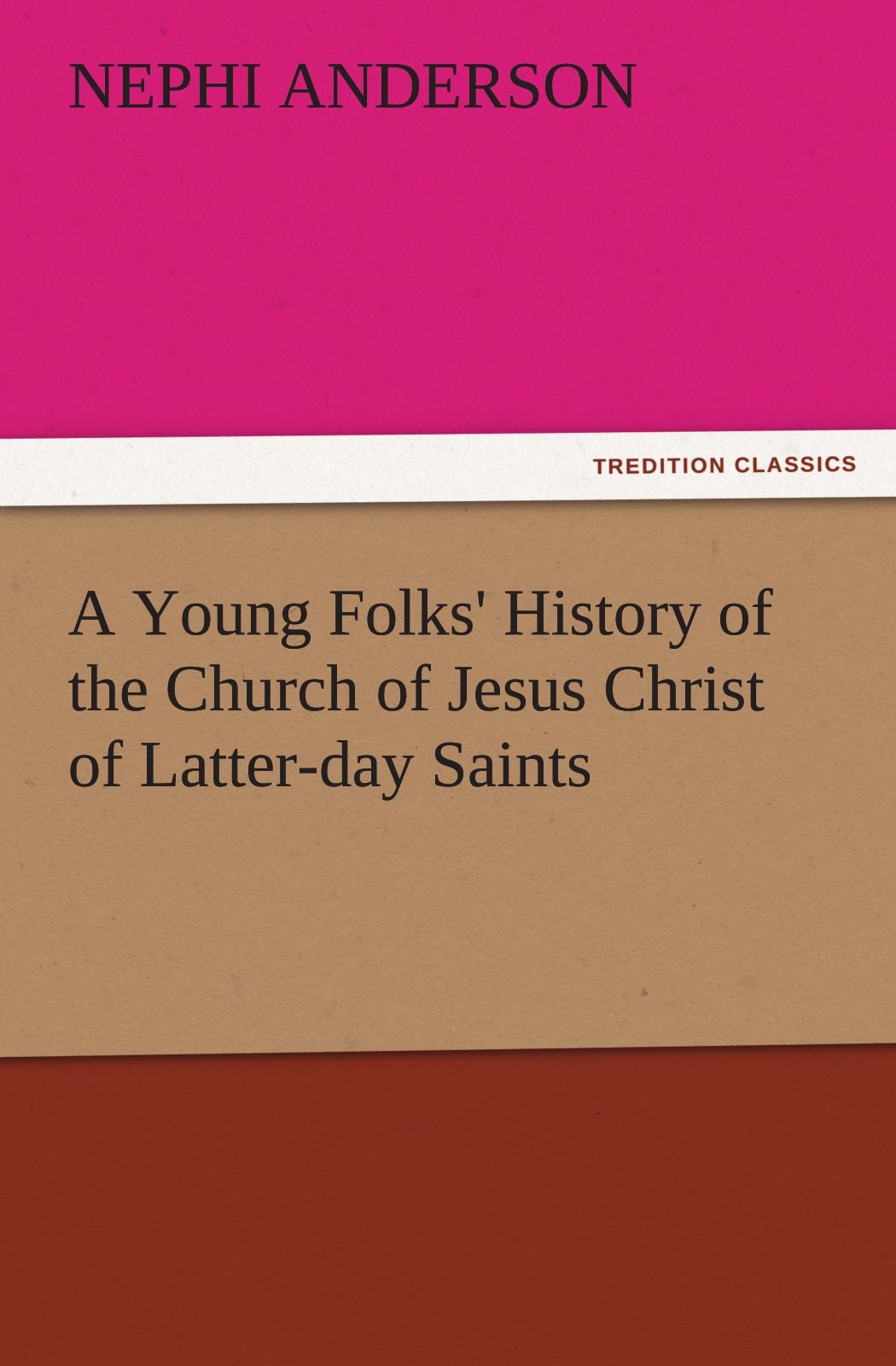 A Young Folks' History of the Church of Jesus Christ of LatterDay Saints,Used