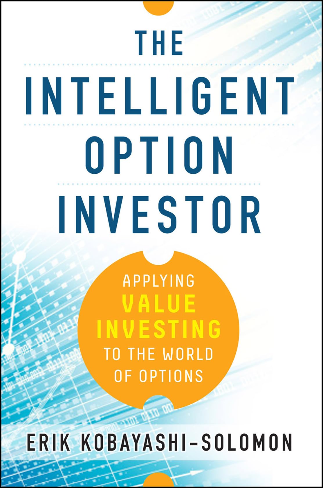 The Intelligent Option Investor: Applying Value Investing to the World of Options,Used