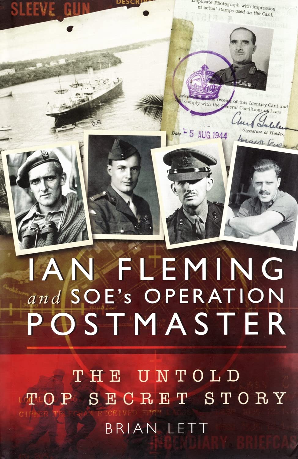 Ian Fleming And Soes Operation Postmaster: The Top Secret Story Behind 007