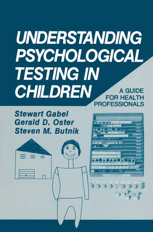 Understanding Psychological Testing in Children: A Guide for Health Professionals,Used