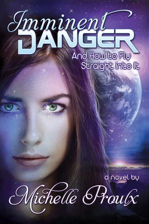 Imminent Danger: And How to Fly Straight into It,New
