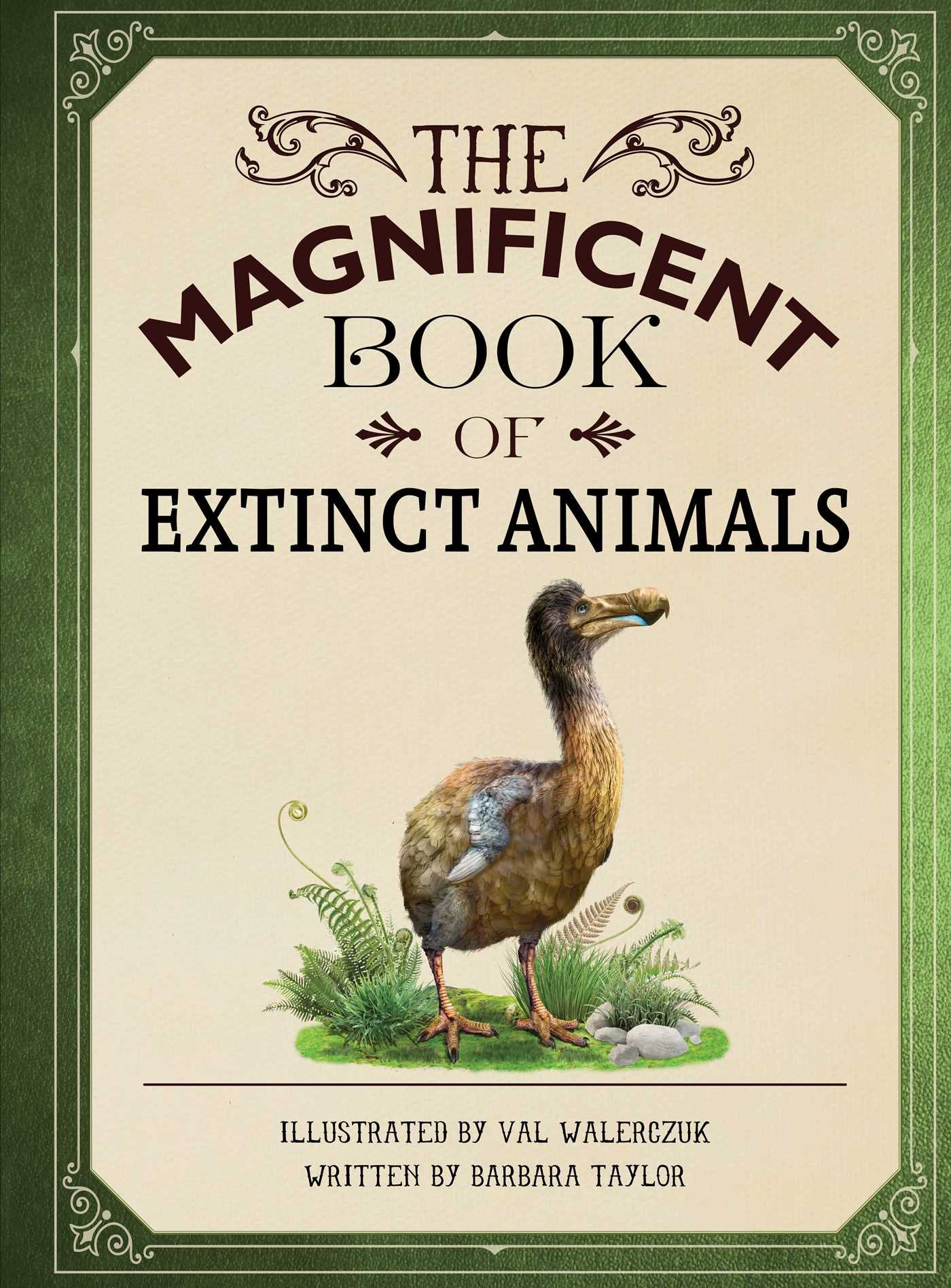 The Magnificent Book Of Extinct Animals: (Extinct Animal Books For Kids, Natural History Books For Kids)