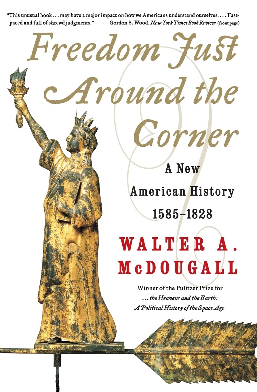Freedom Just Around the Corner: A New American History: 15851828,Used