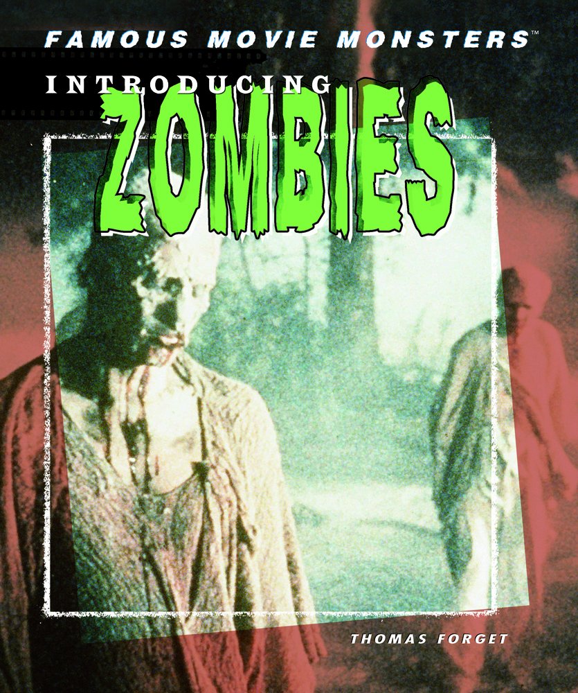Introducing Zombies (Famous Movie Monsters),New
