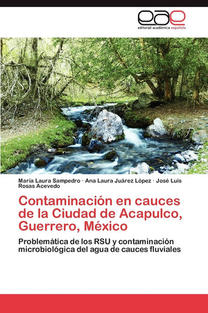 Contaminacin en cauces de la Ciudad de Acapulco, Guerrero, Mxico: Problemtica de los RSU y contaminacin microbiolgica ,Used