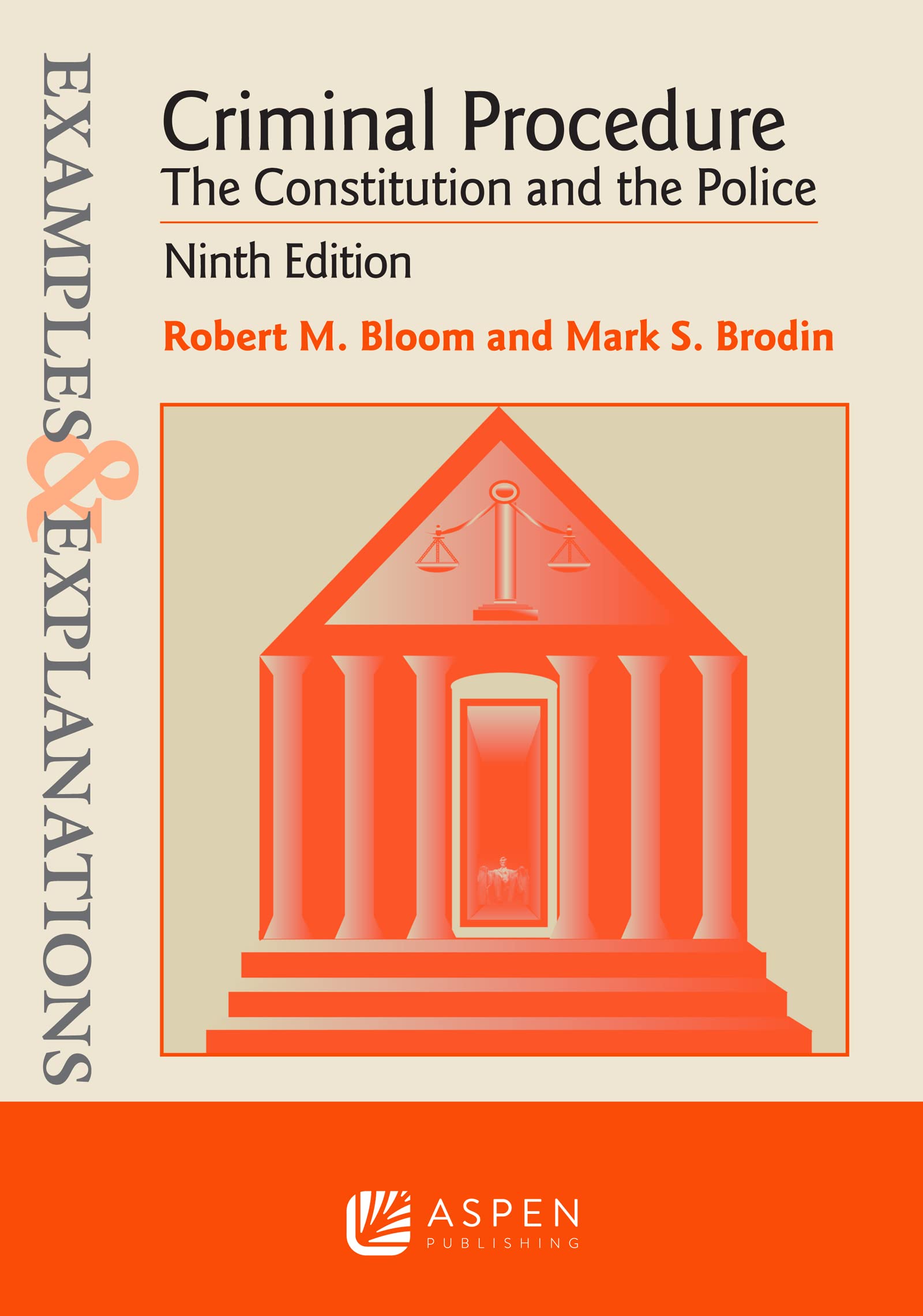 Criminal Procedure: The Constitution And The Police (Examples & Explanations)