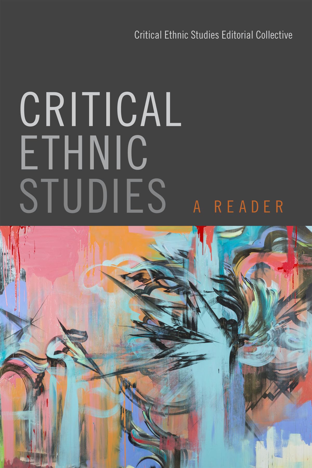 Critical Ethnic Studies: A Reader,New