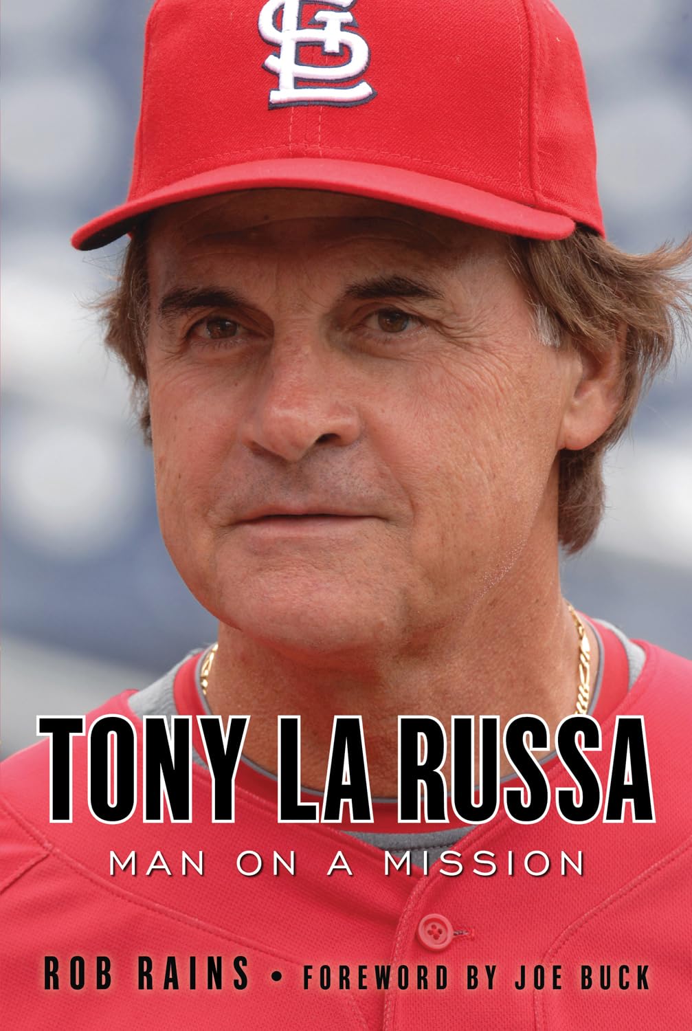 Tony La Russa: Man on a Mission,New