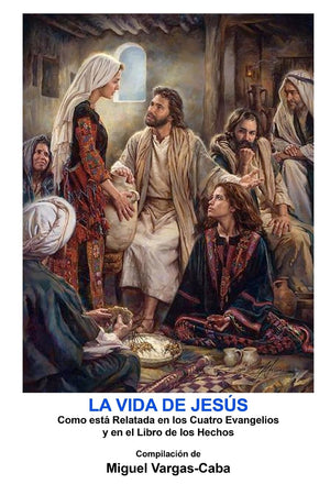 La Vida De Jess: Una Compilacin De Los Cuatro Evangelios Y El Libro De Los Hechos (Spanish Edition),Used