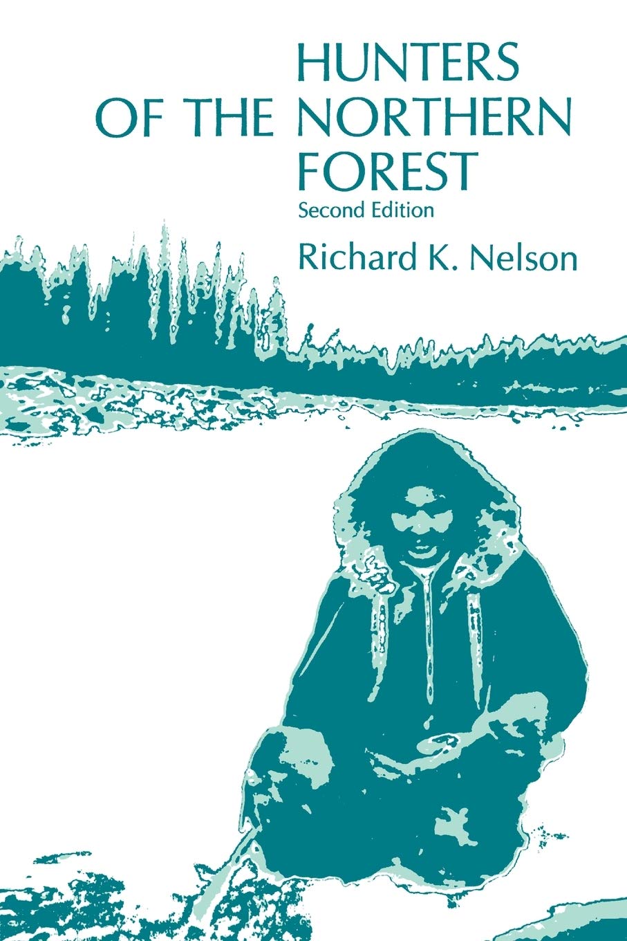 Hunters of the Northern Forest: Designs for Survival among the Alaskan Kutchin,New