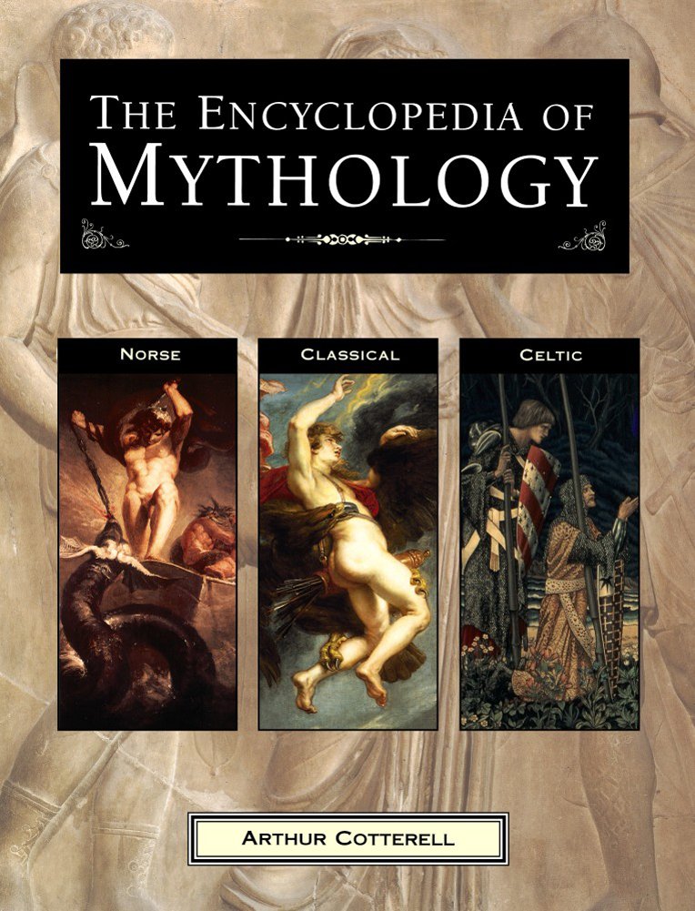 The Encyclopedia of Mythology: Norse, Classical, Celtic,Used