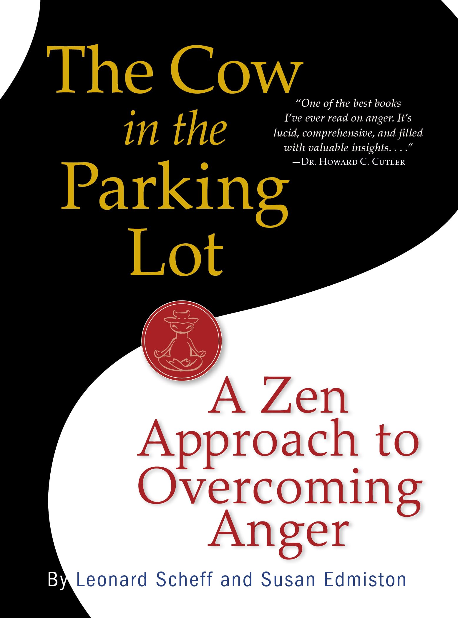 The Cow in the Parking Lot: A Zen Approach to Overcoming Anger,New