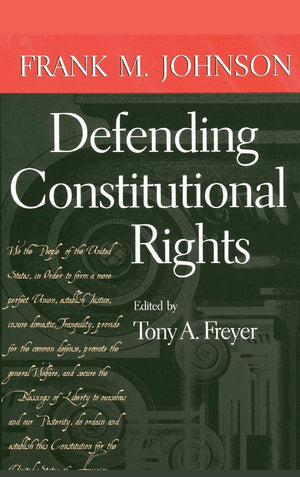 Defending Constitutional Rights (Studies In The Legal History Of The South Ser.),Used