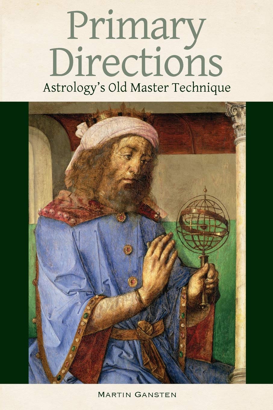Primary Directions: Astrology's Old Master Technique,New
