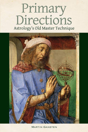 Primary Directions: Astrology's Old Master Technique,Used