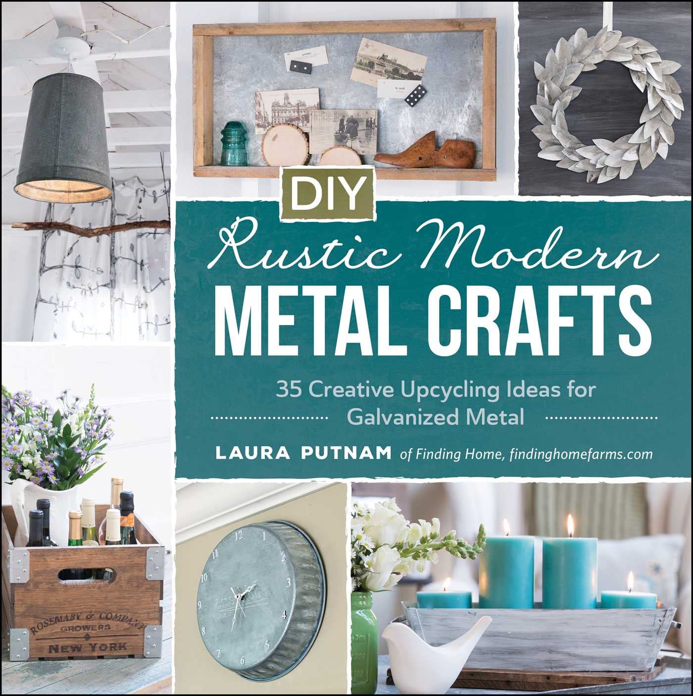 DIY Rustic Modern Metal Crafts: 35 Creative Upcycling Ideas for Galvanized Metal,Used