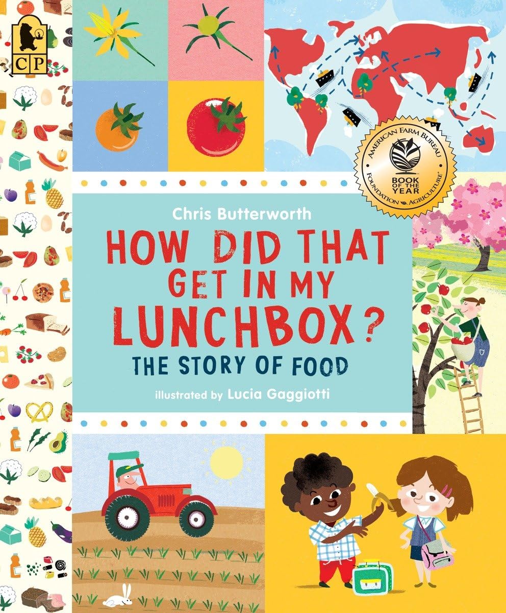 How Did That Get In My Lunchbox?: The Story Of Food (Exploring The Everyday)