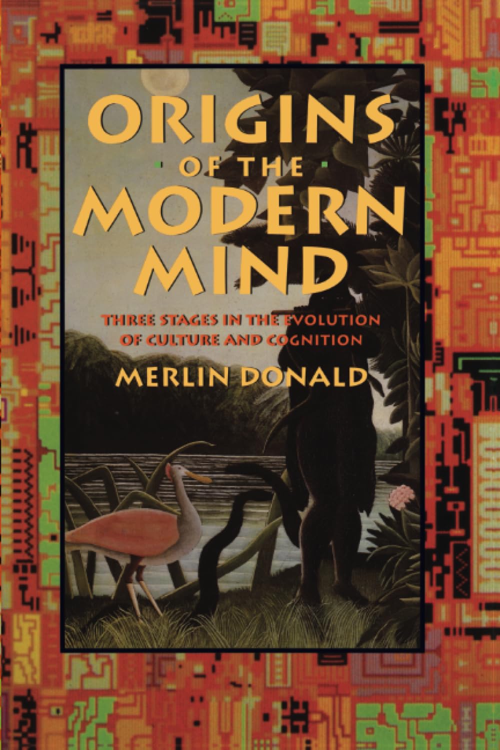 Origins Of The Modern Mind: Three Stages In The Evolution Of Culture And Cognition,New