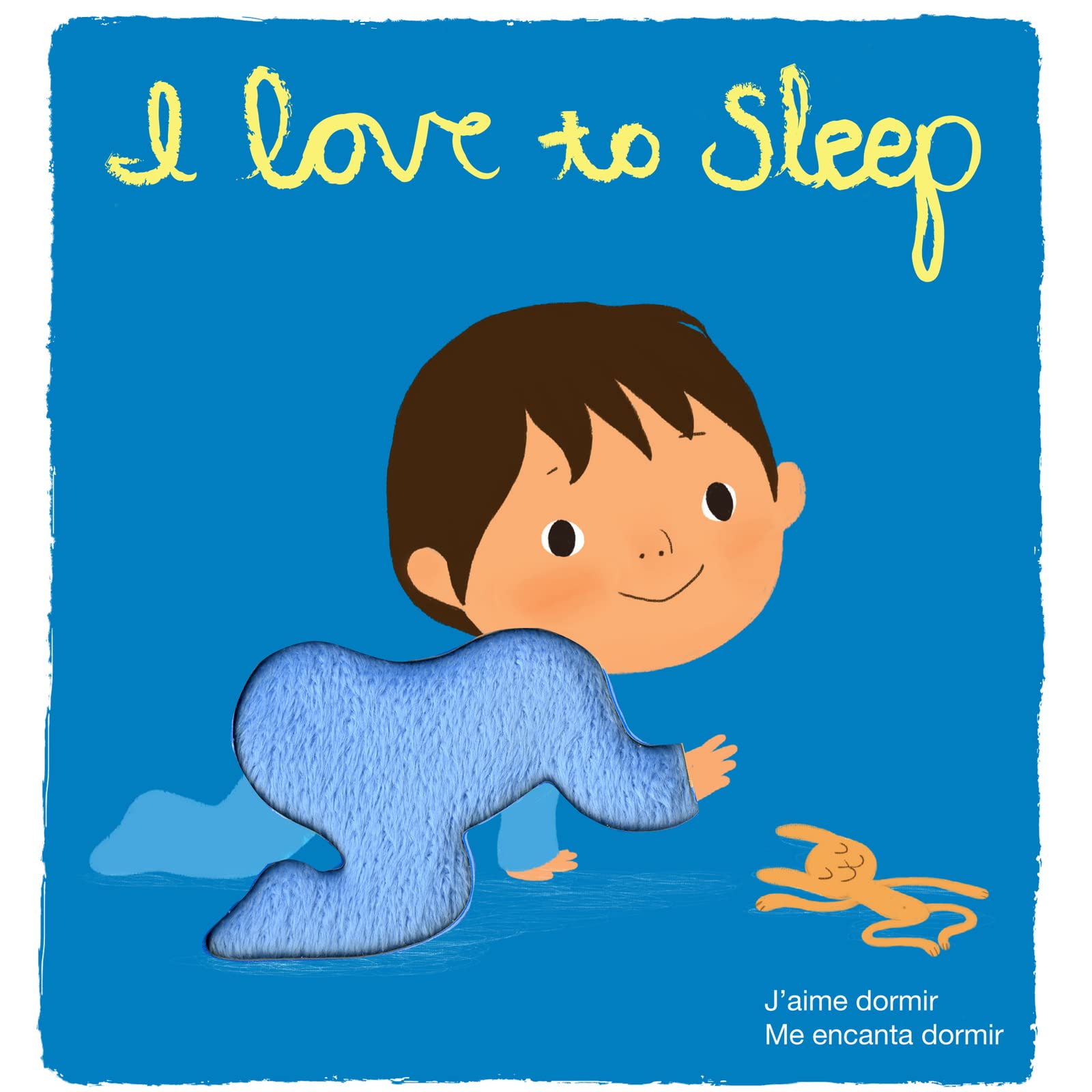 I Love To Sleep: Deluxe Touchandfeel (Spanish And French Edition)