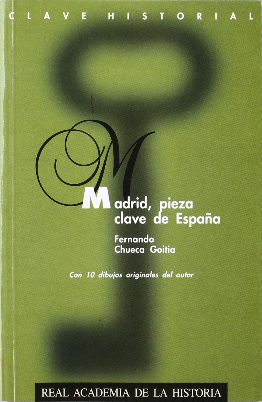 Madrid, pieza clave de Espaa. (Clave Historial.) (Spanish Edition),Used