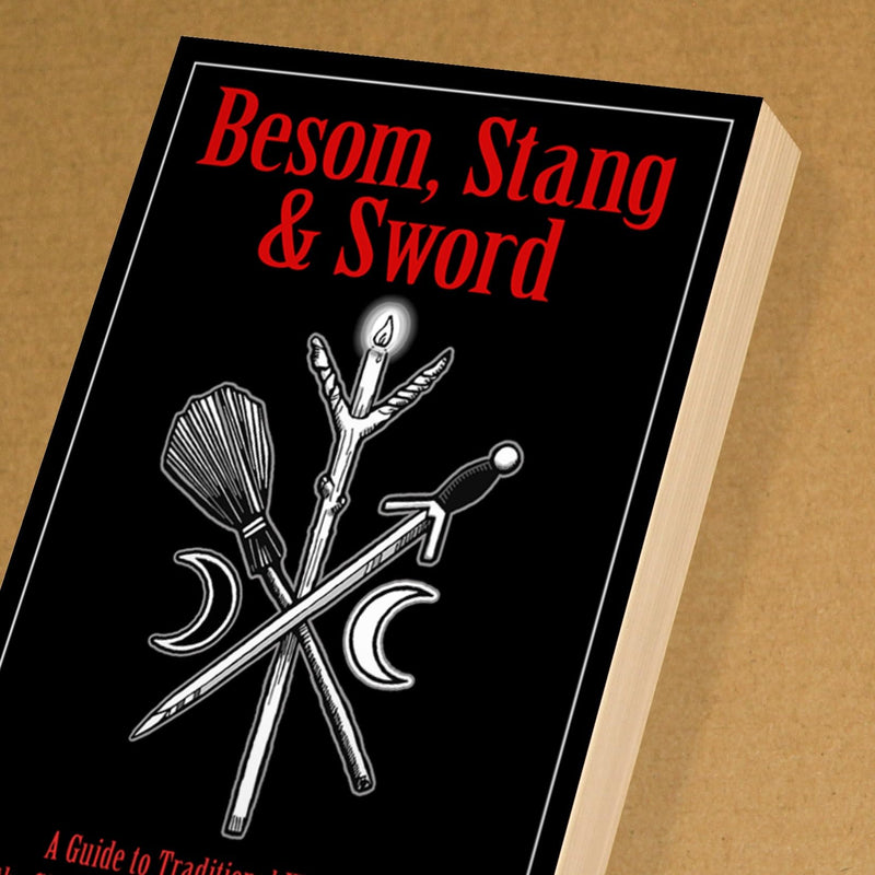 Besom, Stang & Sword: A Guide to Traditional Witchcraft, the SixFold Path & the Hidden Landscape,New