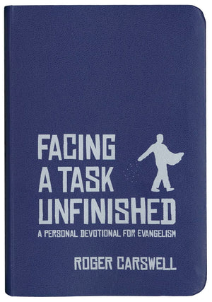 Facing a Task Unfinished: A Personal Devotional for evangelism (Daily Readings),Used