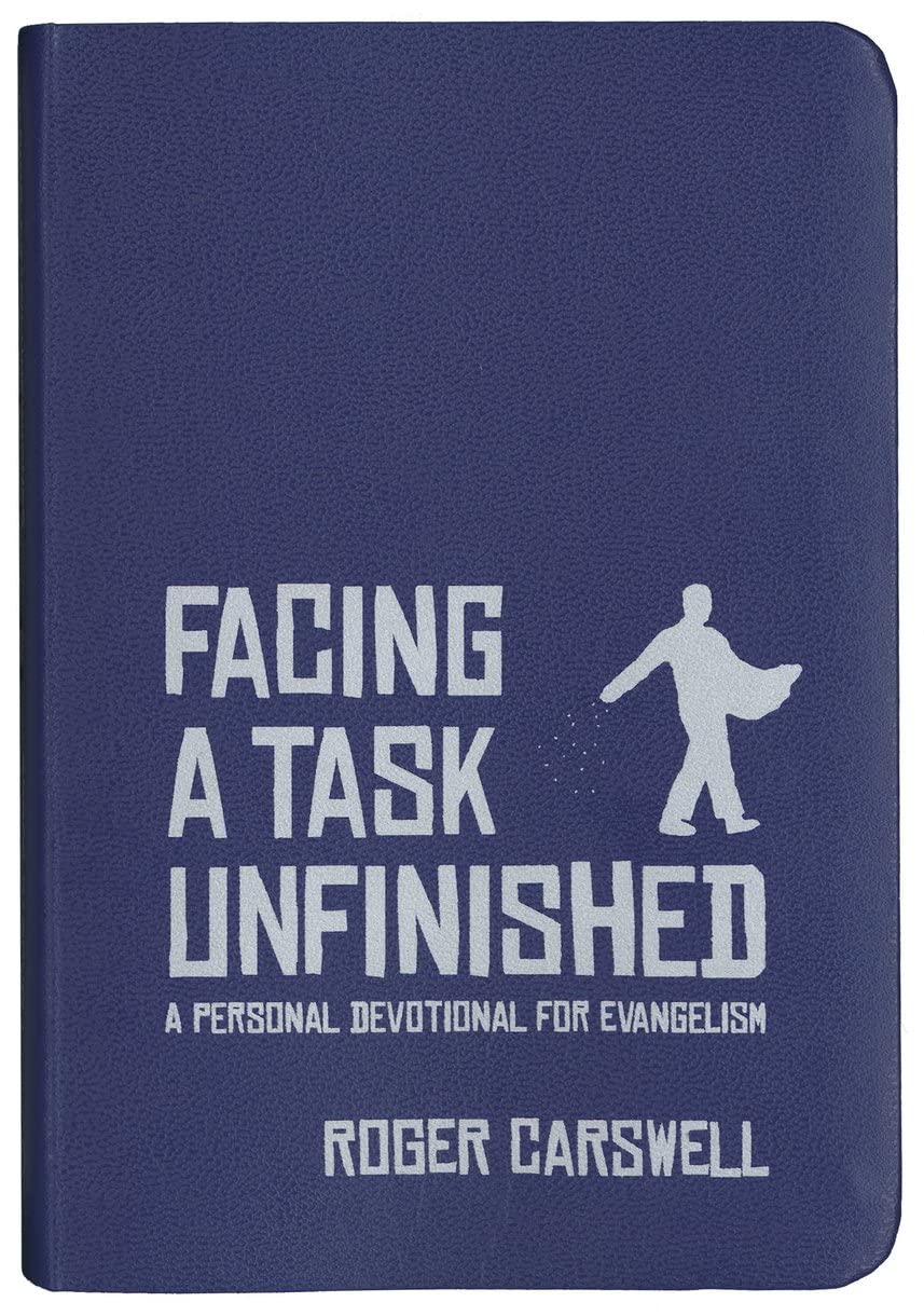 Facing a Task Unfinished: A Personal Devotional for evangelism (Daily Readings),Used