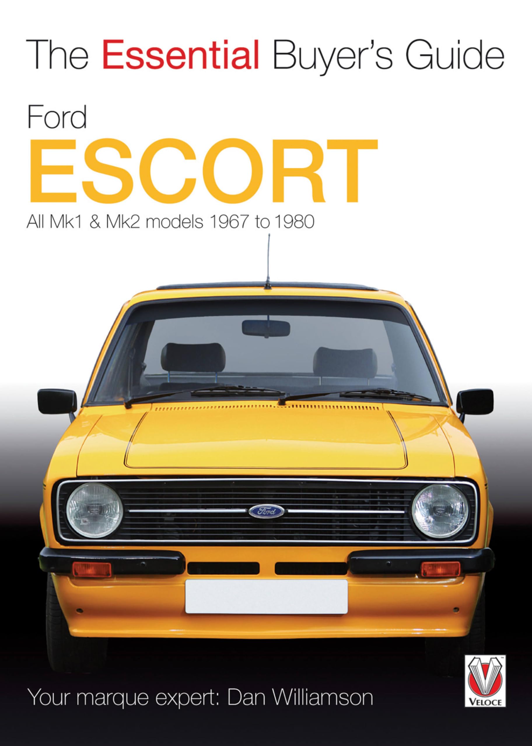 Ford Escort Mk1 & Mk2: The Essential Buyer's Guide: All Models 1967 to 1980,Used