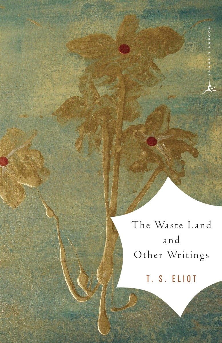 The Waste Land And Other Writings (Modern Library Classics)