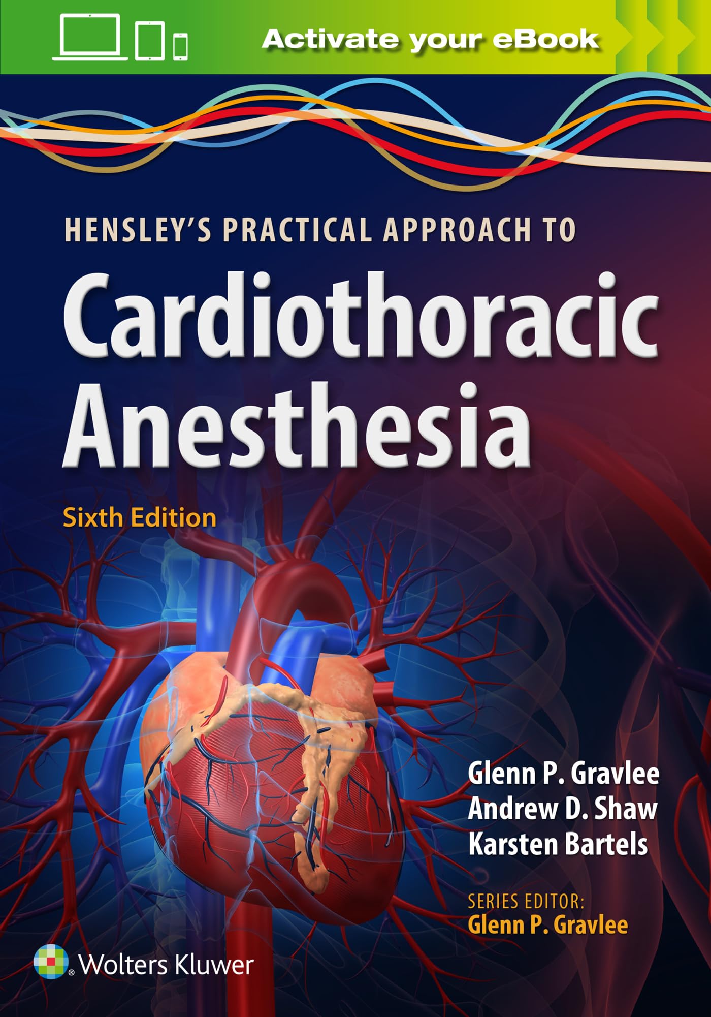 Hensley s Practical Approach to Cardiothoracic Anesthesia