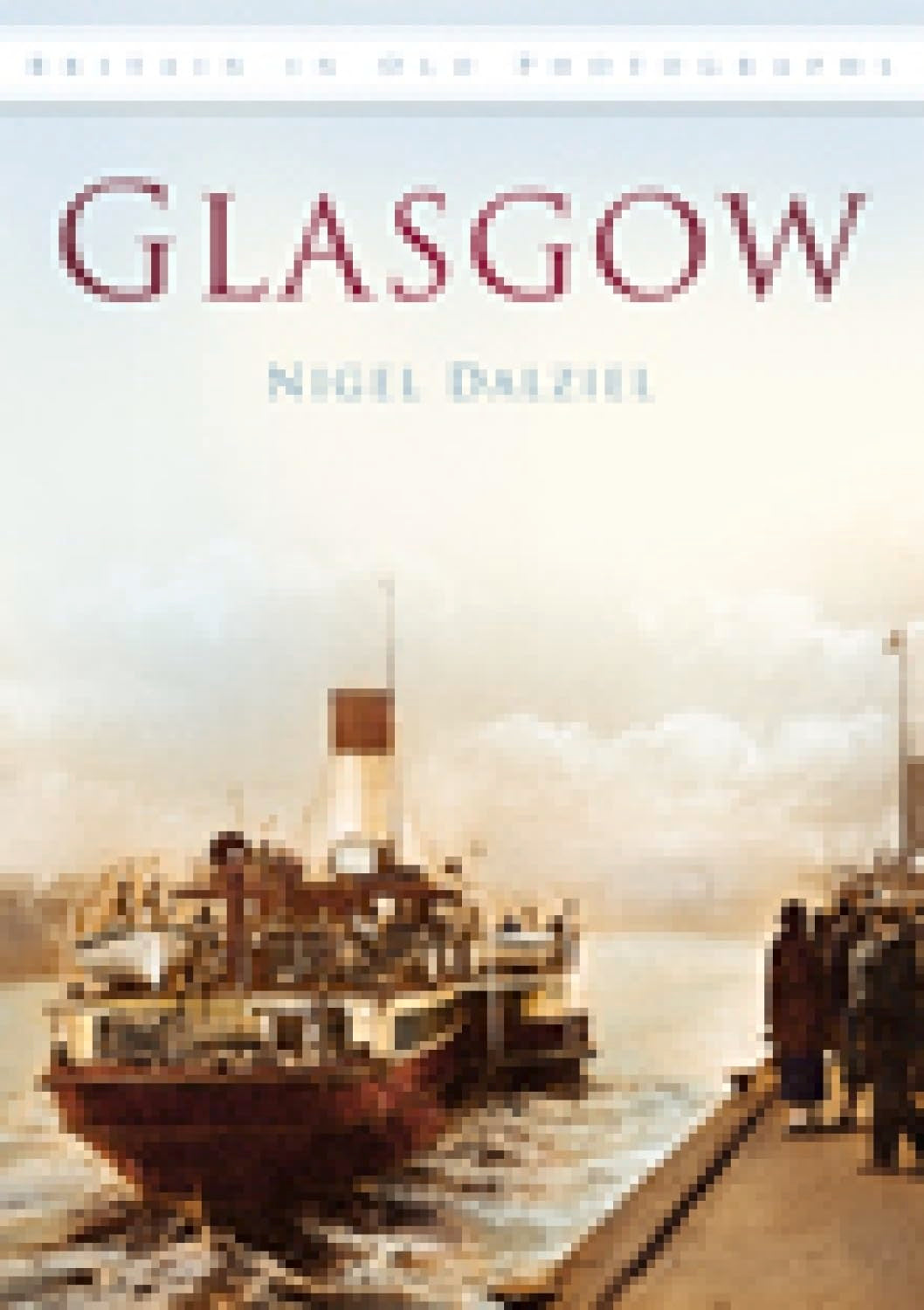 Glasgow in Old Photographs (Britain in Old Photographs),Used