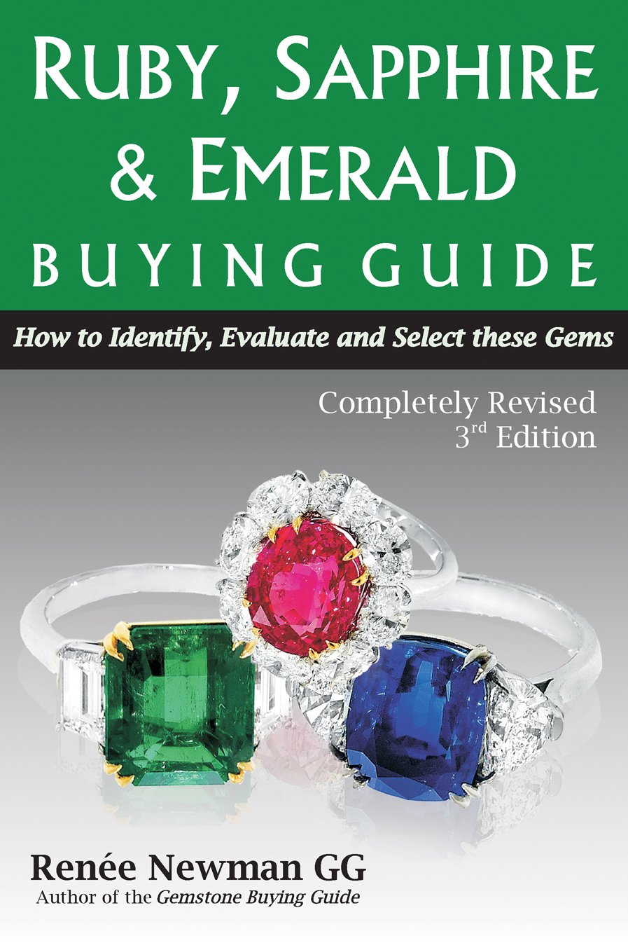 Ruby, Sapphire & Emerald Buying Guide: How to Identify, Evaluate & Select These Gems (Newman Gem & Jewelry),Used