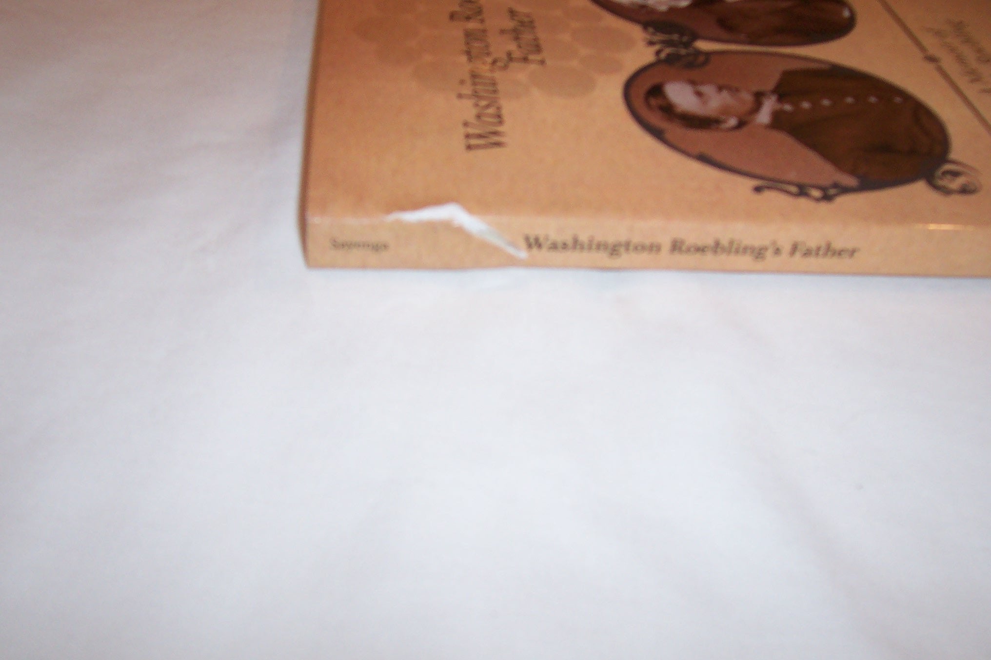 Washington Roebling's Father: A Memoir of John A. Roebling,Used