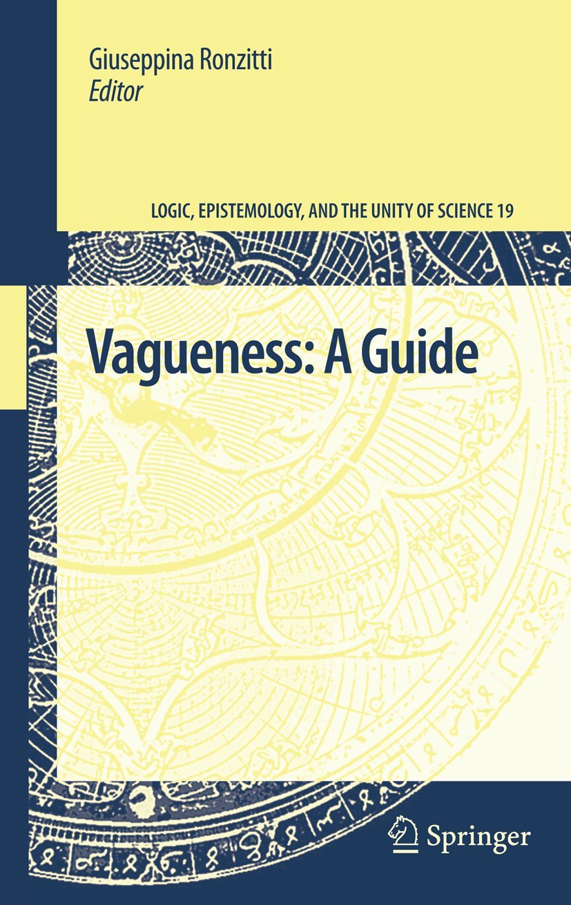 Vagueness: A Guide (Logic, Epistemology, and the Unity of Science, 19),Used