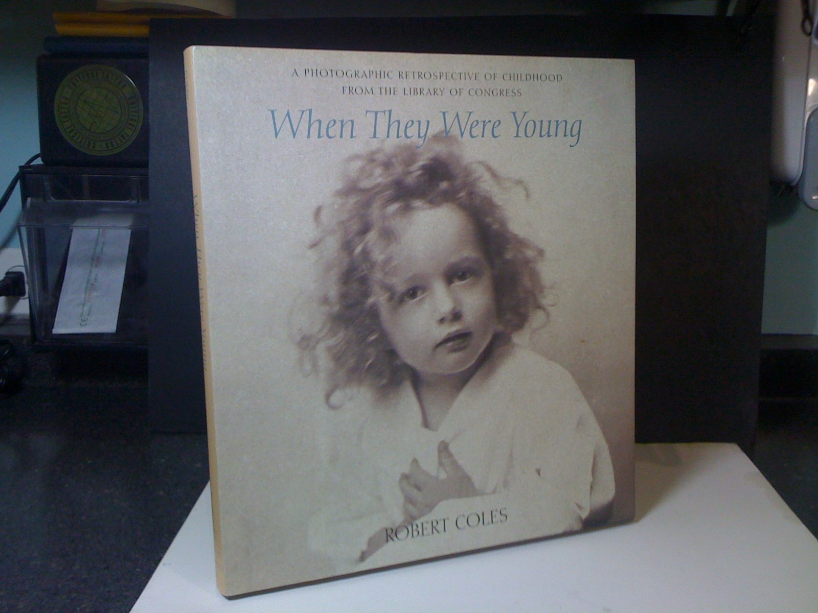 When They Were Young: A Photographic Retrospective of Childhood from the Library of Congress,New