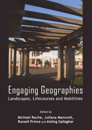 Engaging Geographies: Landscapes, Lifecourses and Mobilities,Used