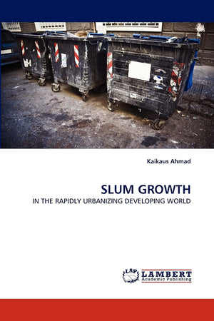 SLUM GROWTH: IN THE RAPIDLY URBANIZING DEVELOPING WORLD,Used