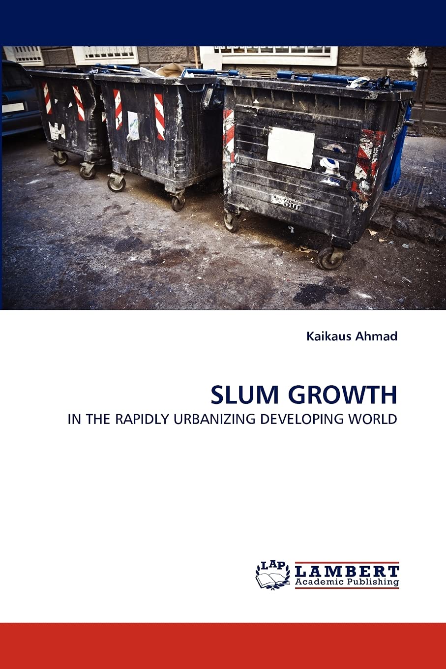 SLUM GROWTH: IN THE RAPIDLY URBANIZING DEVELOPING WORLD,Used